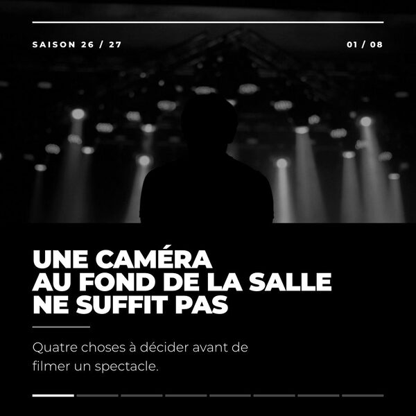 Les saisons de théâtre et de danse viennent d'ouvrir. Pour filmer leur spectacle, beaucoup…