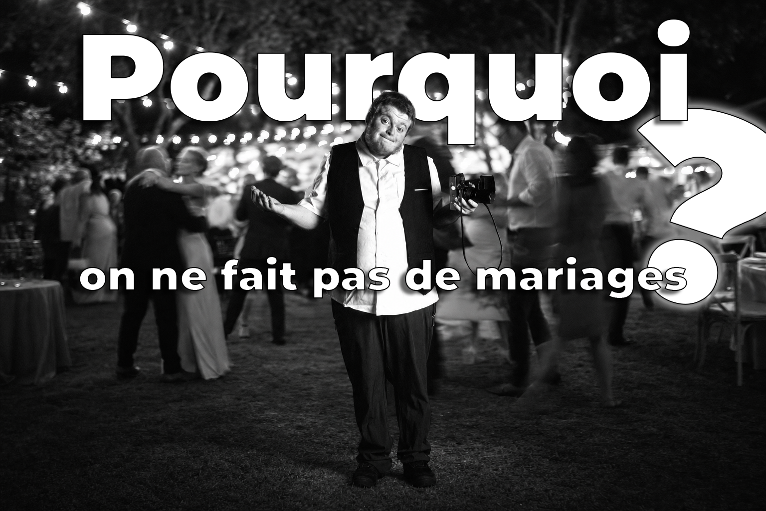 Pourquoi nous ne réalisons pas de photos ni de vidéos de mariage — INVprod